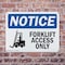 Signmission Forklift Access Only, 24 in W x Rectangle, Plastic OS-2PACK-NS-P-1824-L-12887 - alternate 6